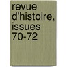 Revue D'Histoire, Issues 70-72 door Onbekend