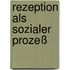 Rezeption als sozialer Prozeß