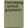 Rheinsberg / Schloß Gripsholm door Kurt Tucholsky