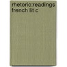 Rhetoric:readings French Lit C door Michael Hawcroft