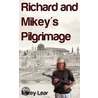 Richard And Mikey's Pilgrimage door Mikey Lear