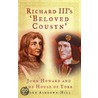 Richard Iii's 'Beloved Cousyn' by John Ashdown-Hill
