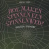 Hoe maken spinnen een spinnenweb?