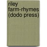 Riley Farm-Rhymes (Dodo Press) door James Whitcomb Riley
