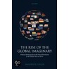 Rise Of The Global Imaginary C by Manfred B. Steger