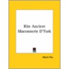 Rite Ancient Maconnerie D'York by Albert Pike