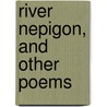 River Nepigon, And Other Poems door Robert Owen Foster