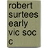 Robert Surtees Early Vic Soc C