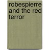 Robespierre and the Red Terror door Jan ten Brink