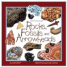 Rocks, Fossils, And Arrowheads by Laura Evert