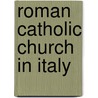 Roman Catholic Church In Italy door Alexander Robertson