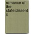 Romance Of The State:dissent C