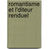 Romantisme Et L'Diteur Renduel door Adolphe Jullien