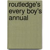 Routledge's Every Boy's Annual by Unknown