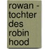 Rowan - Tochter des Robin Hood