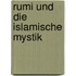 Rumi und die islamische Mystik
