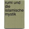 Rumi und die islamische Mystik by Yasar Nuri Öztürk