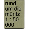 Rund um die Müritz 1 : 50 000 by Kompass 855