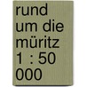 Rund um die Müritz 1 : 50 000 door Kompass 855