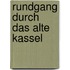 Rundgang durch das alte Kassel