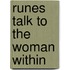Runes Talk To The Woman Within