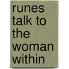 Runes Talk To The Woman Within by Cassandra Eason