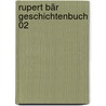 Rupert Bär Geschichtenbuch 02 door Onbekend