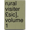 Rural Visiter £Sic], Volume 1 by David Allinson