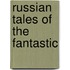 Russian Tales Of The Fantastic