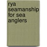 Rya Seamanship For Sea Anglers door Andrew Simpson