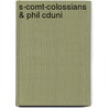 S-Comt-Colossians & Phil Cduni by Chuck Missler