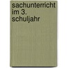 Sachunterricht im 3. Schuljahr door Carla Knoll