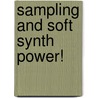 Sampling And Soft Synth Power! door Michael Prager