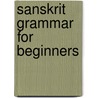 Sanskrit Grammar for Beginners by Friedrich Max Muller