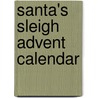 Santa's Sleigh Advent Calendar by Waas