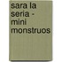 Sara La Seria - Mini Monstruos