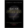 Satan Christianity's Other God by James R. Brayshaw