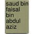 Saud Bin Faisal Bin Abdul Aziz