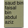 Saud Bin Faisal Bin Abdul Aziz door Miriam T. Timpledon