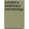 Schalm's Veterinary Hematology door Douglas J. Weiss