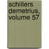 Schillers Demetrius, Volume 57