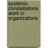 Systemic Constellations Work in Organizations door Joseph Roevens