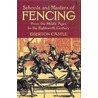 Schools And Masters Of Fencing by Egerton Castle