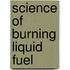 Science of Burning Liquid Fuel