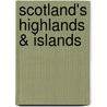 Scotland's Highlands & Islands door Richenda Miers