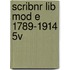 Scribnr Lib Mod E 1789-1914 5v