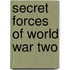 Secret Forces Of World War Two