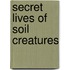 Secret Lives of Soil Creatures