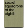 Secret Squadrons of the Eighth door Pat Carty