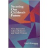 Securing Our Children's Future door Onbekend